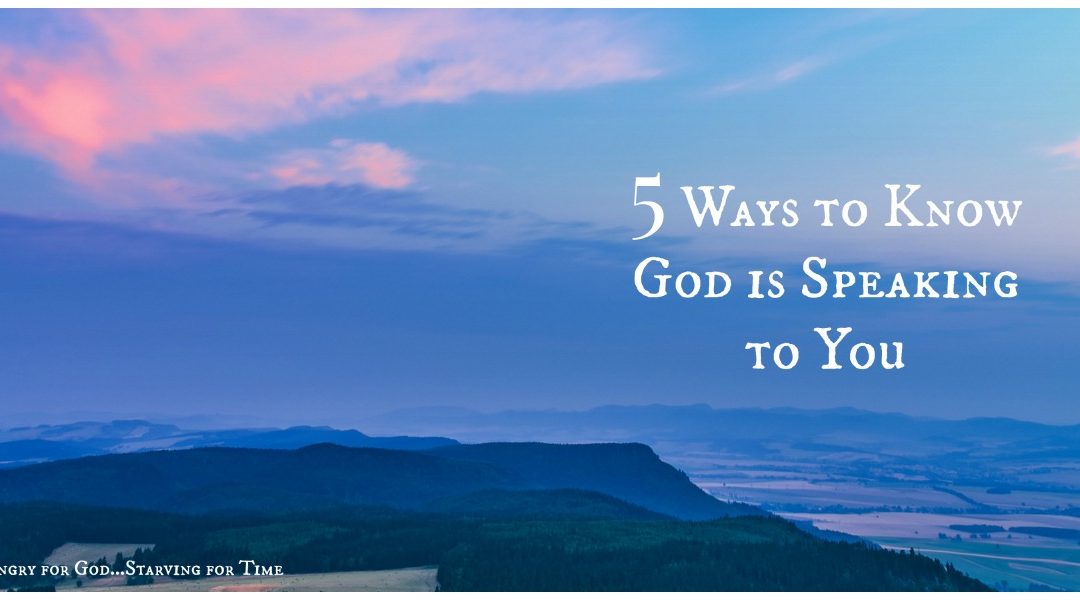 Is God Speaking to You? 5 Ways to Know