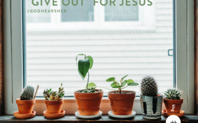 “Give Out” for Jesus — One Thing to Remember When You Feel Like You Have Nothing Left
