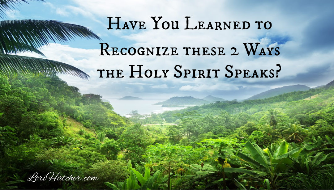 Do You Know How to Recognize These Two Ways the Holy Spirit Speaks to Us?