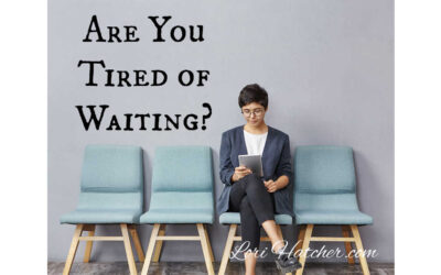 Are You Tired of Waiting?